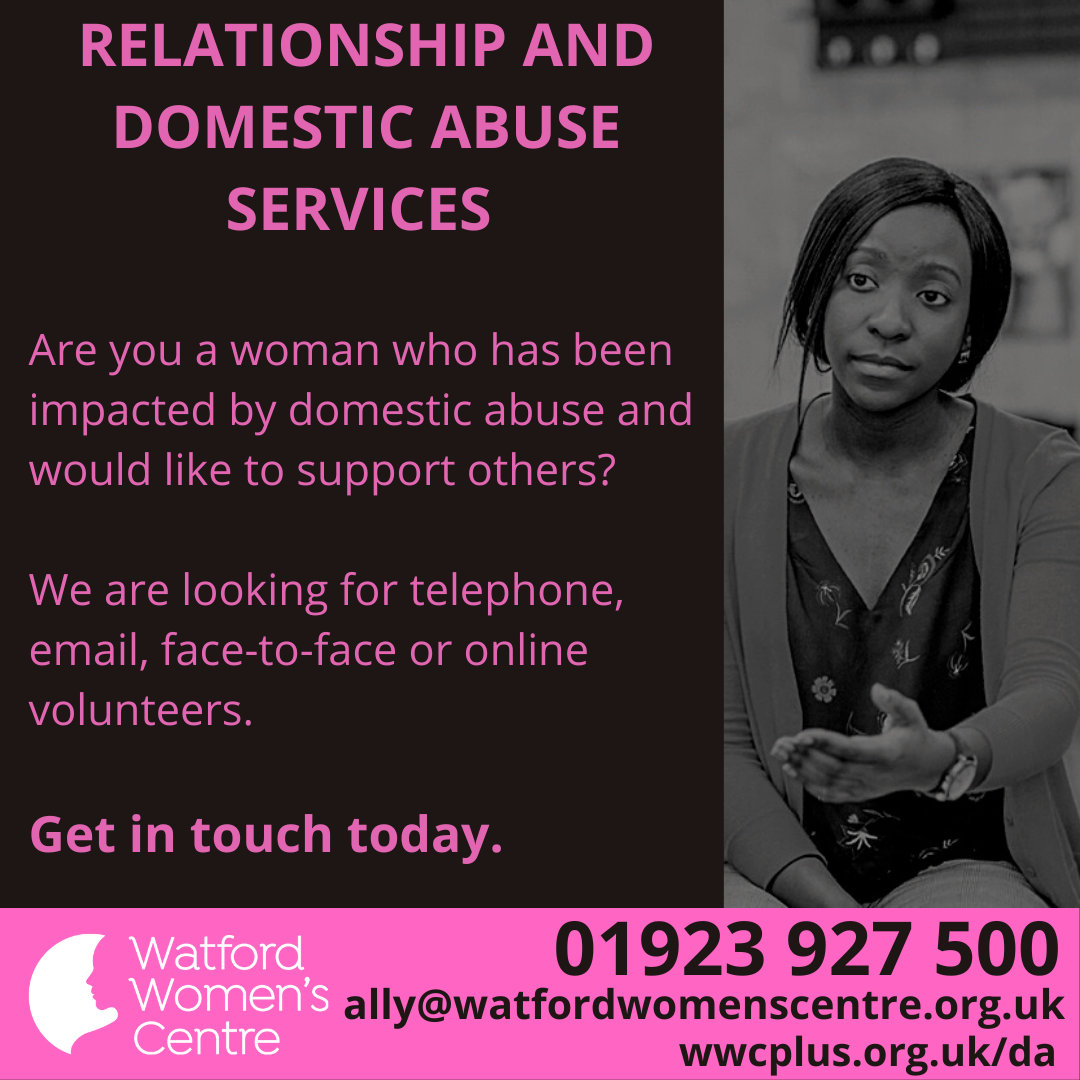 We are looking for telephone, email, face-to-face and online volunteers. Contact us today if you are interested, on 01923 927 500 or ally@watfordwomenscentre.org.uk